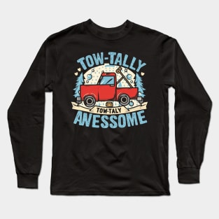 Funny trucker tow-tally Awesome Long Sleeve T-Shirt